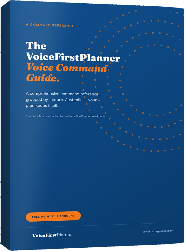 The VoiceFirstPlanner Voice Command Guide